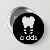 Lustige DDS Zahnmedizin Button (Vorne & Hinten)