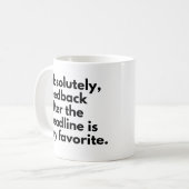 Lustige Deadline Arbeitsweisheit Kaffeetasse (Vorderseite Links)