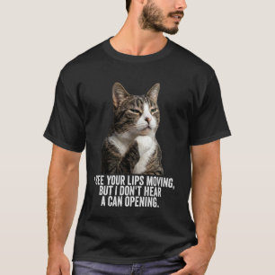 Lustige denkende Katze - Sieht Lippen bewegen, hör T-Shirt