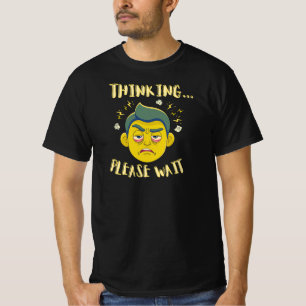 Lustige Denkpause Bitte warten Cartoon-Design T-Shirt