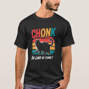 Lustige dicke Katzen Witze Chonk Katze Oh Laut Er T-Shirt