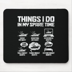 Lustige Dinge, die ein Bootseigner in meiner Freiz Mousepad