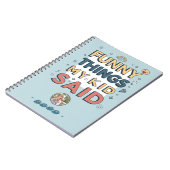 Lustige Dinge, die mein Kind gesagt hat Spielerisc Notizblock (Linke Seite)