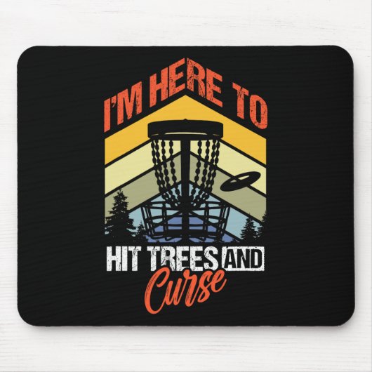 Lustige Disc Golf Ich bin hier, um Bäume zu treffe Mousepad (Vorne)
