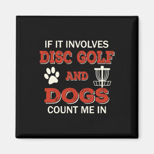Lustige Disc-Golf- und Hunde- Zähl mich ein Frisbe Magnet