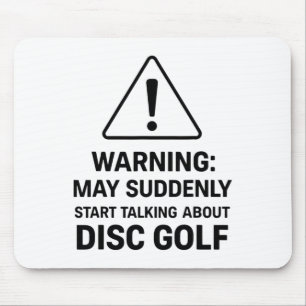 Lustige Disc-Golf-Warnung Kann Plötzlich Anfangen  Mousepad