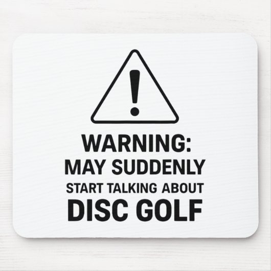 Lustige Disc-Golf-Warnung Kann Plötzlich Anfangen Mousepad (Vorne)
