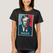 Lustige Donald- TrumpPop-Kunst NOPE T-Shirt (Vorderseite)