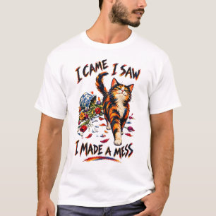 Lustige Dreifarbige Katze Ich Kam Ich Sah Ich Mach T-Shirt