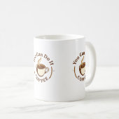 Lustige Du schaffst es Kaffeetasse (VorderseiteRechts)