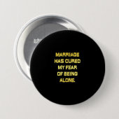 Lustige Ehe und Angst-Witz Button (Vorne & Hinten)
