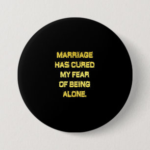 Lustige Ehe und Angst-Witz Button