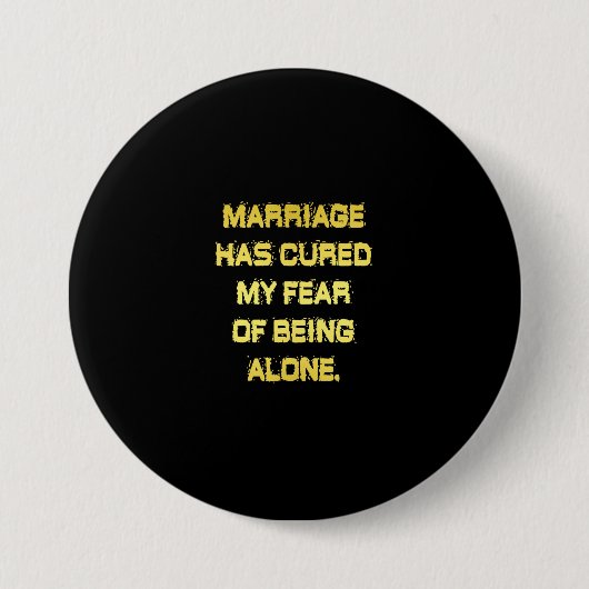 Lustige Ehe und Angst-Witz Button (Vorderseite)