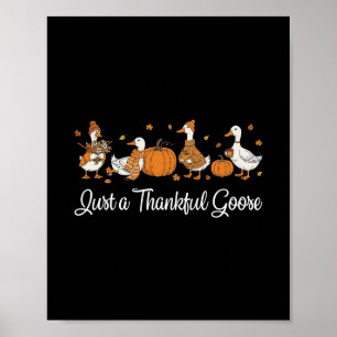 Lustige einfach eine dankbare Gans Lustige Gans Tr Poster