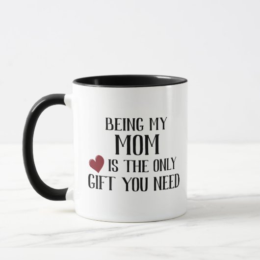 Lustige einzige Geschenk, das du brauchst, Mama Tasse (Links)