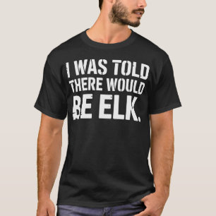 Lustige Elchjagd-Kunst für die Jagd auf Elche T-Shirt