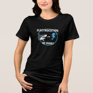Lustige Elektrizität oder Hai? Dark Humor Grafik T Tri-Blend Shirt