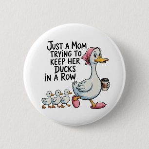 Lustige Enten In Einer Reihe Mom Trendy Mutterscha Button