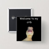 Lustige Enten-Meme – „Willkommen in meiner Bude“ S Button (Vorne & Hinten)