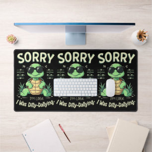 Lustige Entschuldigung, dass ich zu spät komme, Sc Schreibtischunterlage