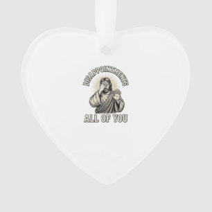 Lustige Enttäuschungen euch alle Vintage Gravur Ornament