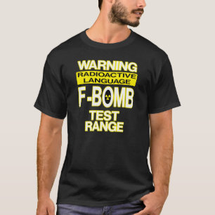 Lustige F-Bombe Warnzeichen T-Shirt