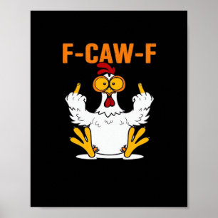 Lustige F-Caw-F Finger Huhn Poster