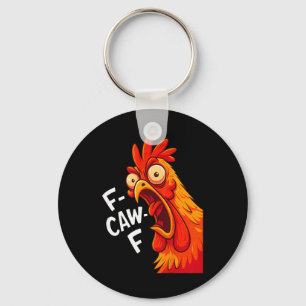 Lustige F-caw-f Huhn Fcawf Humor Zitat Hahn Mich Schlüsselanhänger