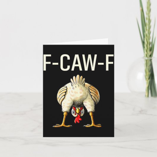 Lustige F Caw F Huhn Fcwf Arsch F-caw-f  Karte (Vorderseite)