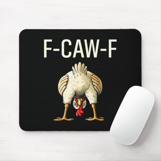 Lustige F Caw F Huhn Fcwf Arsch F-caw-f Mousepad (Mit Mouse)