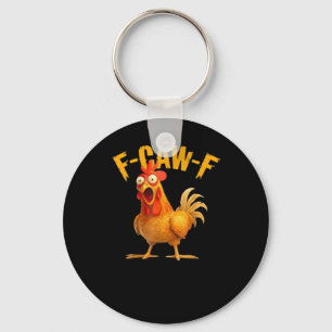 Lustige F-Caw-F-Hühnchen F-Caw-F-Hühnchen Klassisc Schlüsselanhänger