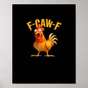 Lustige F-Caw-F Hühner F-Caw-F Hühner Klassisch Co Poster