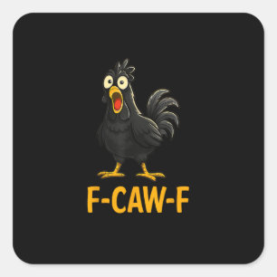 Lustige F-Caw-F Hühner-Shirts F-Caw-F Huhn Quadratischer Aufkleber