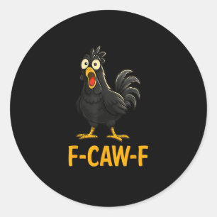 Lustige F-Caw-F Hühner-Shirts F-Caw-F Huhn Runder Aufkleber