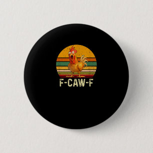 Lustige F-Caw-F Hühner-Shirts F-Caw-F Hühner Vinta Button