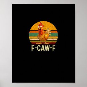 Lustige F-Caw-F Hühner-Shirts F-Caw-F Hühner Vinta Poster