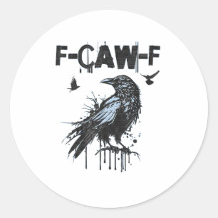 Lustige F-Caw-F Krähe Grunge Humor Grafik Runder Aufkleber