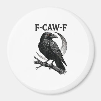 Lustige F-Caw-F Krähe Retro-Grafik Magnet