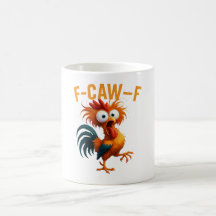 Lustige F-CAW-F verrückte Hahn sarkastische Kaffee