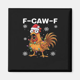 Lustige F-Caw-F Weihnachts-Hühnchen-Klassiker Magnet