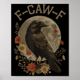 Lustige F-Kräh F-Rabe Vogel Spruch Grafik F-caw-f  Poster