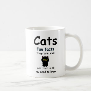 Lustige Fakten über Katzen Sie sind böse Kaffeetasse
