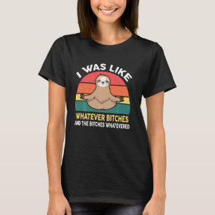 Lustige Faultier Yoga-Meditation Ich war wie auch  T-Shirt