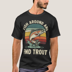 Lustige Fische herum und finden Forellenfischen T-Shirt