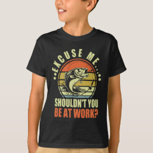 Lustige Fischerei Entschuldigung Sollten Sie Nicht T-Shirt