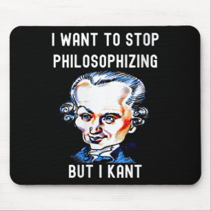 Lustige Frauen Ich möchte aufhören zu philosophier Mousepad