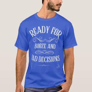 Lustige Frauen Rückkehr zur Bar Alkohol und schlec T-Shirt