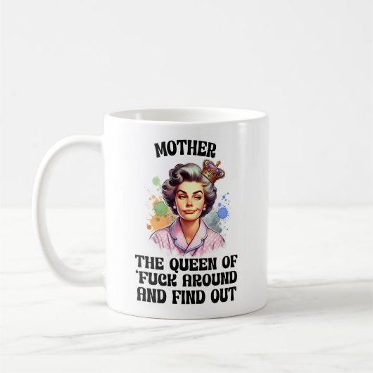 Lustige freche Mutter-Tasse – Königin der FAFO-Mut Kaffeetasse (Links)
