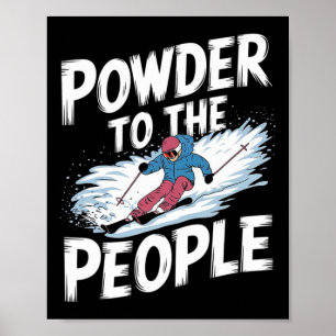 Lustige Freerider-Skifahrer-Ski-Zitat - Pulver bis Poster