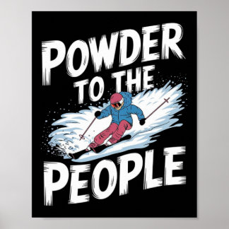 Lustige Freerider-Skifahrer-Ski-Zitat - Pulver bis Poster